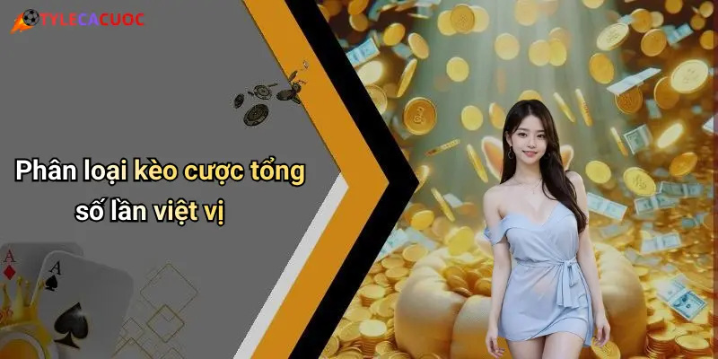 Phân loại kèo cược tổng số lần việt vị